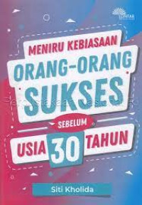 Image of MENIRU KEBIASAAN ORANG-ORANG SUKSES SEBELUM USIA 30 TAHUN